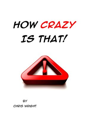 cover image of How Crazy is That!